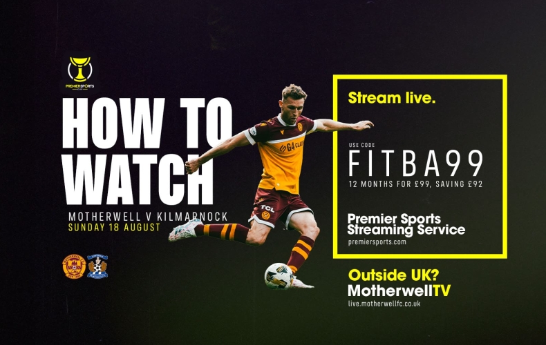 How to watch Motherwell v Kilmarnock